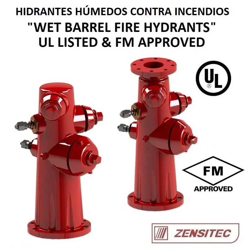Hidrantes húmedos para incendios "Wet Barrel Fire Hidrants" - Certificados UL & FM - Zensitec
